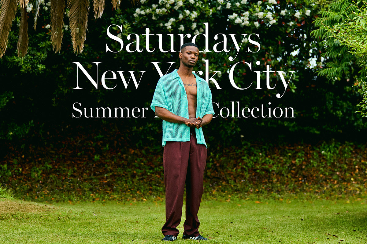 Summer '25｜最新 夏コレクション 公開 | Saturdays NYC Japan